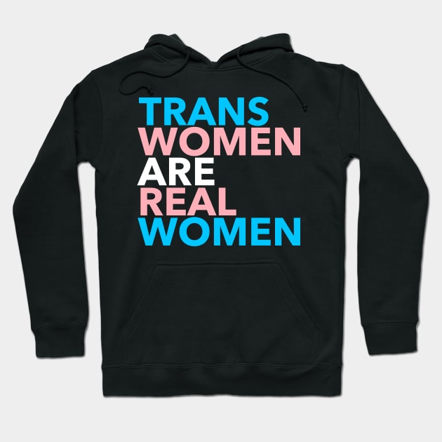 Trans Women are Real Women Hoodie by skittlemypony